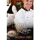 Andrew Grey: A Taste of Love
