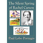 Paul Lobo Portuges: The Silent Spring Of Rachel Carson