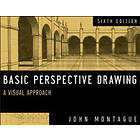 J Montague: Basic Perspective Drawing A Visual Approach, 6th Edition