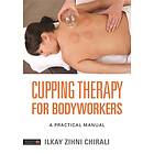 Ilkay Zihni Chirali: Cupping Therapy for Bodyworkers