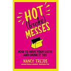 Nancy Trejos: Hot (Broke) Messes