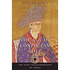 Dieter Kuhn: The Age of Confucian Rule