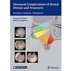 Giovanni Felisati, Matteo Chiapasco: Sinonasal Complications of Dental Disease and Treatment