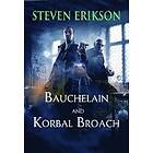 Steven Erikson: Bauchelain And Korbal Broach