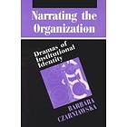 Barbara Czarniawska: Narrating the Organization