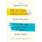 Samiran Nundy: Healers or Predators?