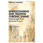 Patricia A DeYoung: Understanding and Treating Chronic Shame