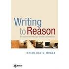 BD Mogck: Writing to Reason A Companion for Philosophy Students and Instructors