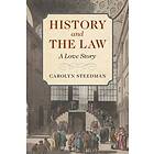 Carolyn Steedman: History and the Law