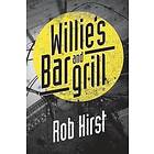 Rob Hirst: Willie's Bar and Grill