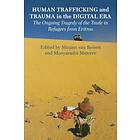 Mirjam Van Reisen: Human Trafficking and Trauma in the Digital Era