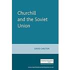David Carlton: Churchill and the Soviet Union