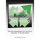 David G Ullman: Making Robust Decisions