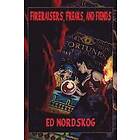 Ed Nordskog: Fire Raisers, Freaks and Fiends: Obsessive Arsonists in the California Foothills