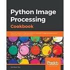 Sandipan Dey: Python Image Processing Cookbook