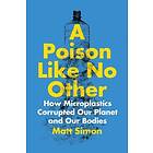 Matt Simon: A Poison Like No Other