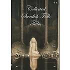 ed Lars Ulwencreutz: Collected Swedish Folk Tales