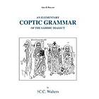 Colin Walters: Elementary Coptic Grammar of the Sahidic Dialect