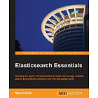 Bharvi Dixit: Elasticsearch Essentials