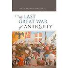 James Howard-Johnston: The Last Great War of Antiquity