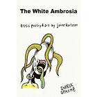 Janne Karlsson: The White Ambrosia