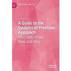 Kate Bayliss, Ben Fine: A Guide to the Systems of Provision Approach