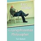 Tom Bethell: Eric Hoffer