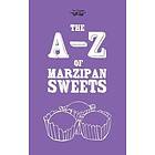 Two Magpies Publishing: The A-Z of Marzipan Sweets