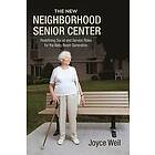 Joyce Weil: The New Neighborhood Senior Center