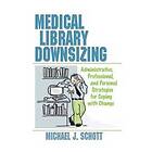 Michael Schott: Medical Library Downsizing