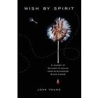 Joan W Young: Wish by Spirit