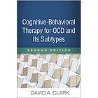 David A Clark: Cognitive-Behavioral Therapy for OCD and Its Subtypes