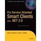 Sayed Hashimi, Scott J Steffan: Pro Service-Oriented Smart Clients with .NET 2,0