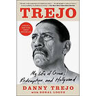 Danny Trejo, Donal Logue: Trejo: My Life of Crime, Redemption, and Hollywood