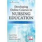 Carol O'Neil, Cheryl Fisher, Matthew Rietschel: Developing Online Courses in Nursing Education