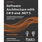 Gabriel Baptista, Francesco Abbruzzese: Software Architecture with C# 9 and .NET 5