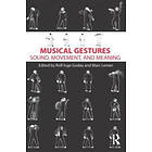 Rolf Inge Godoy, Marc Leman: Musical Gestures