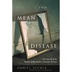 Daniel Becker: This Mean Disease