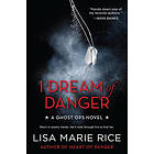 Lisa Marie Rice: I Dream Of Danger
