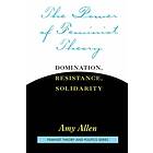 Amy Allen: The Power of Feminist Theory