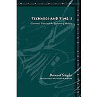 Bernard Stiegler: Technics and Time, 3