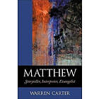 Warren Carter: Matthew Storyteller, Interpreter, Evangelist