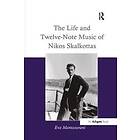 Eva Mantzourani: The Life and Twelve-Note Music of Nikos Skalkottas