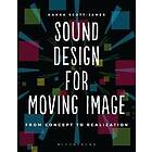 Miss Kahra Scott-James: Sound Design for Moving Image