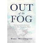 Dana Morningstar: Out of the Fog