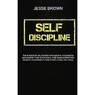 Jesse Brown: Self Discipline