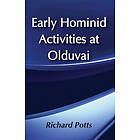 Richard Potts: Early Hominid Activities at Olduvai