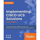 Anuj Modi, Farhan Nadeem, Prasenjit Sarkar: Implementing Cisco UCS Solutions