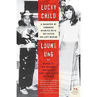 Loung Ung: Lucky Child