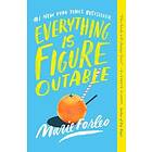 Marie Forleo: Everything Is Figureoutable